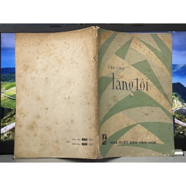 Tập nhạc xưa - Làng Tôi Văn Cao - Xuất bản: 1969 - Số trang: 51 trang x 15 ca khúc - Tác giả: Văn Ca