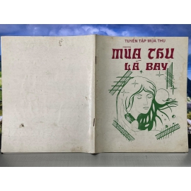 Tập nhạc xưa - tuyền tập Mùa Thu Lá Bay - Xuất bản: sau 1975 - Tác giả: nhiều tác giả nhạc sĩ 